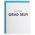 Go On With Your Grad Self Letterpress Card