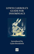 Lewis Carroll’s Guide for Insomniacs, Introduced by Gyles Brandreth
