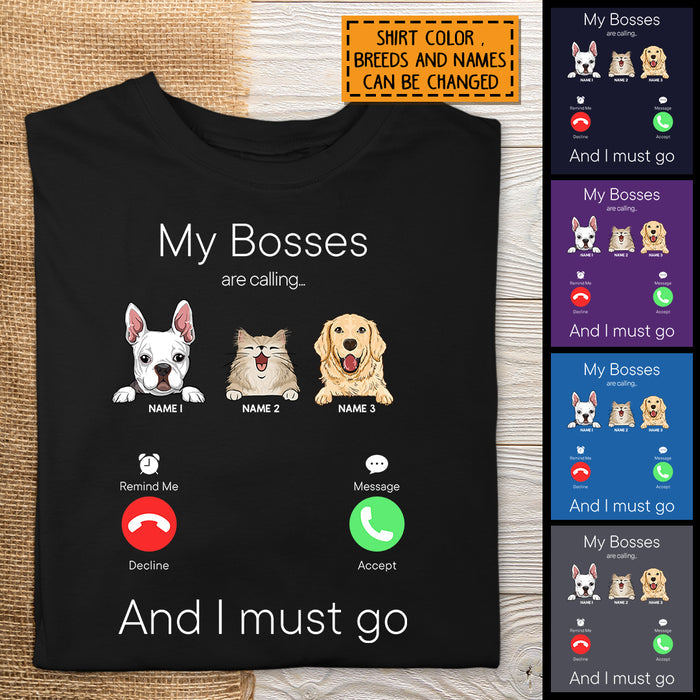 My Bosses Are Calling And I Must Go, Pet Incoming Call, Personalized Dog & Cat T-shirt, T-shirt For Pet Lovers