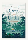Over and Under the Rainforest