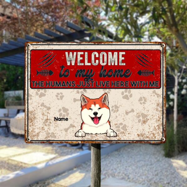 Pawzity Welcome To Our Home Metal Yard Sign, Gifts For Pet Lovers, The Humans Just Live Here With Us