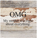 Second Nature - OMG My Mother was Right Sign